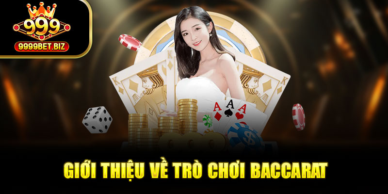 Giới thiệu về trò chơi baccarat